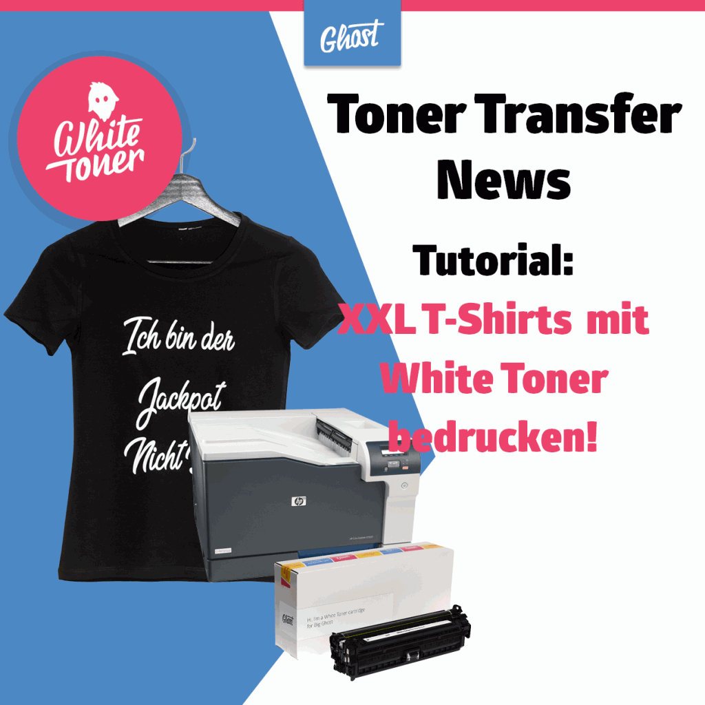 Tutorial: XXL T-Shirts bis A3 mit weißem Toner bedrucken!