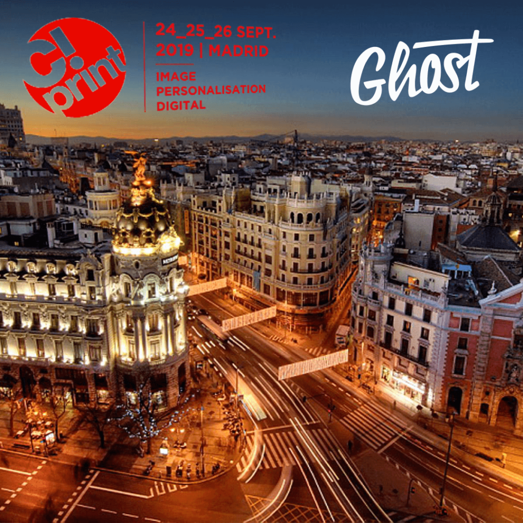 Visit Ghost at C!print Madrid Expo Spain Visit Ghost at C!print Madrid Expo Spain